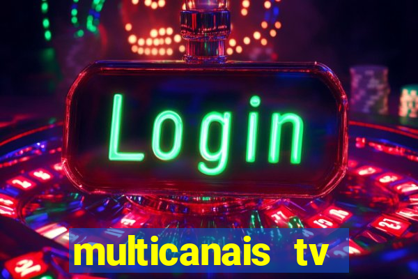 multicanais tv online ao vivo